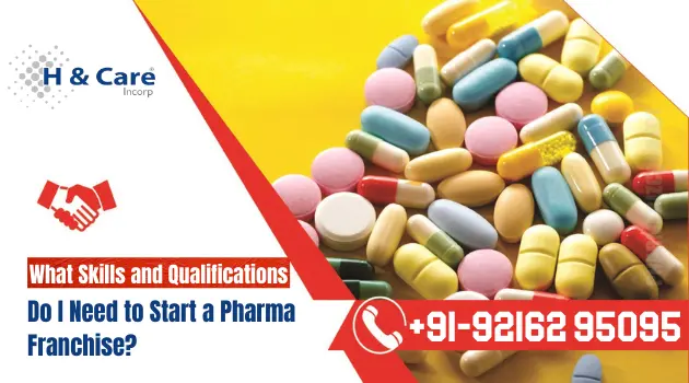 What-Skills-and-Qualifications-Do-I-Need-to-Start-a-Pharma-Franchisee (1)