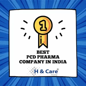 Best PCD Pharma Company In India - H & Care Incorp