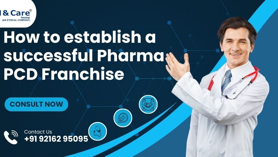 How to establish a successful Pharma PCD Franchise