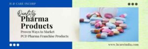 Proven Ways to Market PCD Pharma Franchise Products