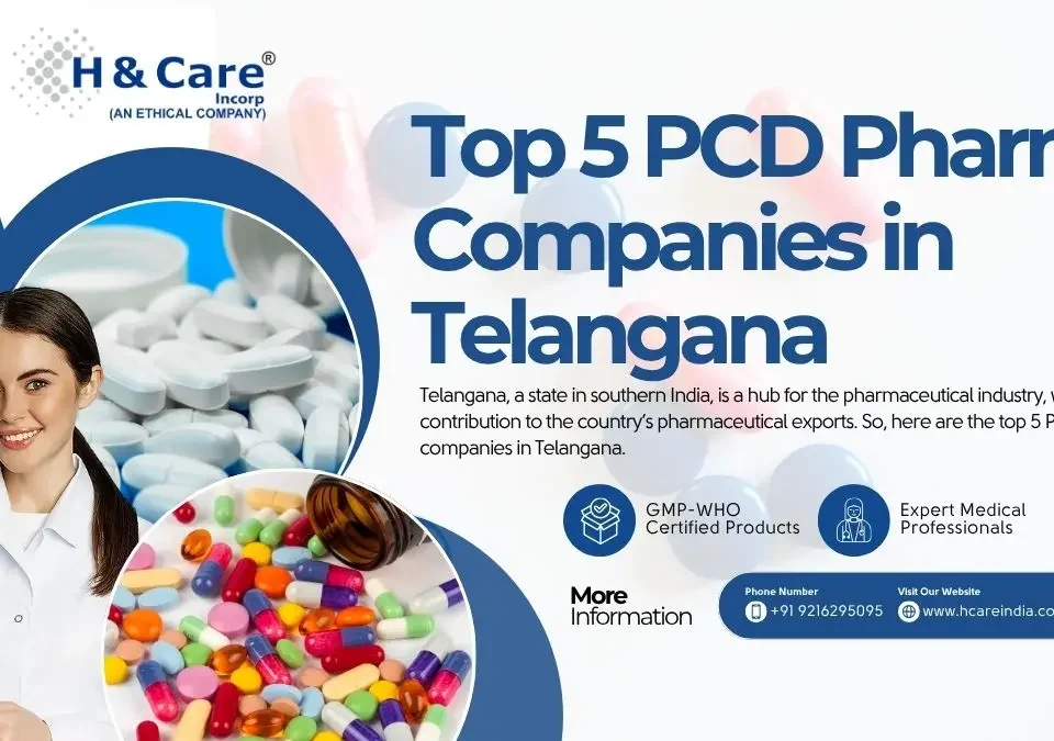 Top 5 PCD Pharma Companies in Telangana