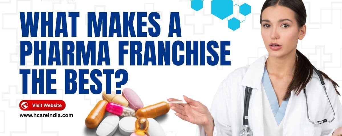 What Makes a Pharma Franchise the Best