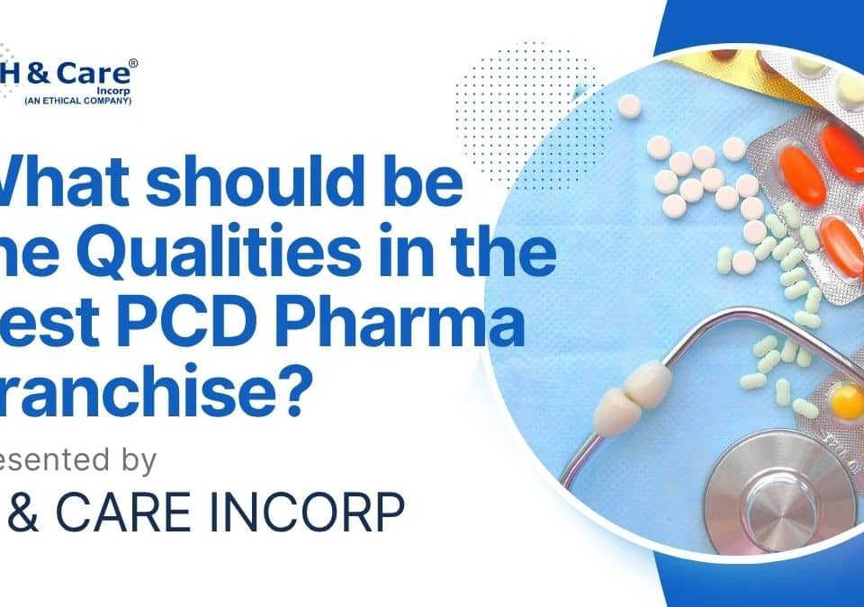What should be the Qualities in the Best PCD Pharma Franchise